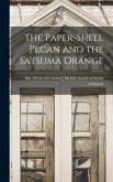 The Paper-shell Pecan and the Satsuma Orange