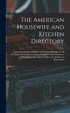 The American Housewife and Kitchen Directory The American Housewife and Kitchen Directory