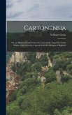 Cartonensia: Or, an Historical and Critical Account of the Tapestries in the Palace of the Vatican, Copied From the Designs of Raph