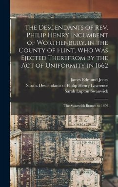The Descendants of Rev. Philip Henry Incumbent of Worthenbury, in the County of Flint, who was Ejected Therefrom by the Act of Uniformity in 1662 - Swanwick, Sarah Lupton