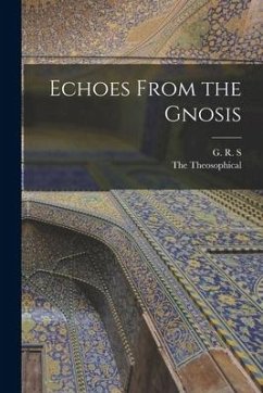 Echoes From the Gnosis - S, G. R.