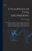 Cyclopedia of Civil Engineering; a General Reference Work on Surveying, Railroad Engineering, Structural Engineering, Roofs and Bridges, Masonry and R