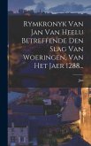 Rymkronyk Van Jan Van Heelu Betreffende Den Slag Van Woeringen, Van Het Jaer 1288...