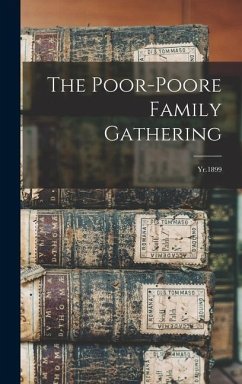 The Poor-Poore Family Gathering: Yr.1899 - Anonymous