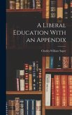 A Liberal Education With an Appendix