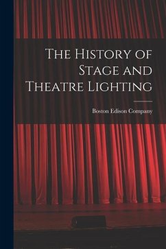 The History of Stage and Theatre Lighting