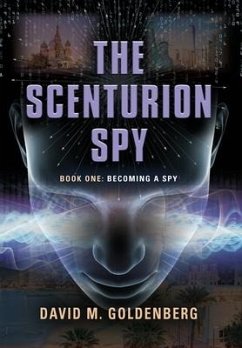 The Scenturion Spy - Goldenberg, David M.