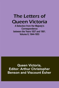 The Letters of Queen Victoria - Victoria, Queen