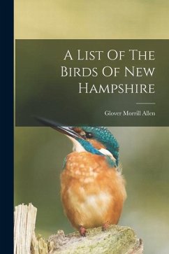 A List Of The Birds Of New Hampshire - Allen, Glover Morrill