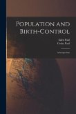 Population and Birth-Control: A Symposium
