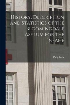 Cover History, Description and Statistics of the Bloomingdale Asylum for the Insane