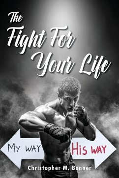 The Fight For Your Life - Bonner, Christopher M.