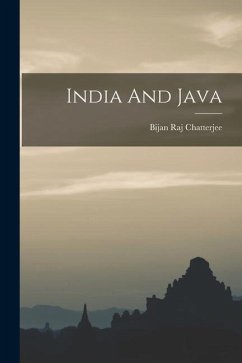 India And Java - Chatterjee, Bijan Raj