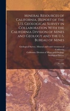 Mineral Resources of California. [Report of the U.S. Geological Survey in Collaboration With the California Division of Mines and Geology and the U.S.