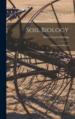 Soil Biology: Laboratory Manual - Whiting, Albert Lemuel
