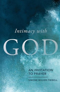 Intimacy with God - Twibell, Simone Mulieri