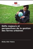 Défis majeurs et perspectives de la gestion des terres urbaines