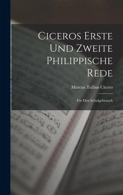 Cover Ciceros Erste und Zweite Philippische Rede: Für den Schulgebrauch