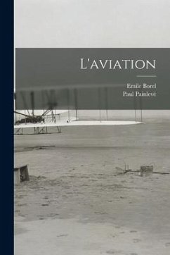 L'aviation - Painlevé, Paul; Borel, Emile