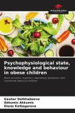 Psychophysiological state, knowledge and behaviour in obese children