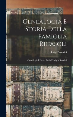 Cover Genealogia E Storia Della Famiglia Ricasoli; Genealogia E Storia Della Famiglia Rucellai