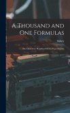 A Thousand and One Formulas; the Laboratory Handbook for the Experimenter