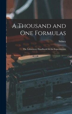 A Thousand and One Formulas; the Laboratory Handbook for the Experimenter - Gernsback, Sidney