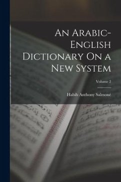 Cover An Arabic-English Dictionary On a New System; Volume 2