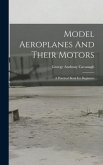 Model Aeroplanes And Their Motors