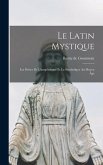Le Latin Mystique: Les Poètes de l'antiphonaire et la Symbolique au Moyen âge
