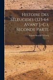 Histoire des Séleucides (323-64 avant J.-C.), Seconde Parte