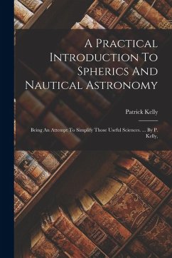 Cover A Practical Introduction To Spherics And Nautical Astronomy