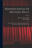 Reminiscences Of Michael Kelly: Of The King's Theatre, And Theatre Royal Drury Lane, Including A Period Of Nearly Half A Century; Volume 2