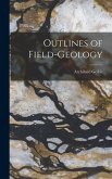 Outlines of Field-geology
