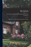 Russia: A Handbook on Commercial and Industrial Conditions Russia: A Handbook on Commercial and Industrial Conditions