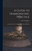 A Guide to Homeopathic Practice