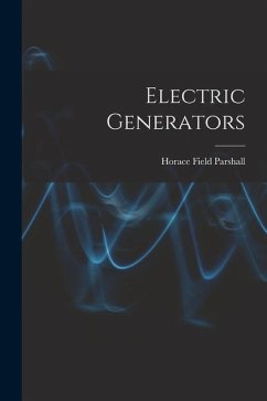 Electric Generators - Parshall, Horace Field