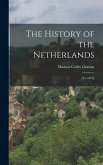The History of the Netherlands: [to 1815]