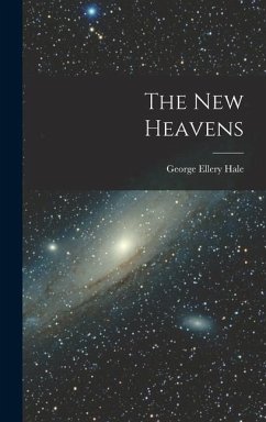 The New Heavens - Hale, George Ellery