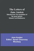 The Letters of Jane Austen ;Selected from the compilation of her great nephew, Edward,Lord Bradbourne