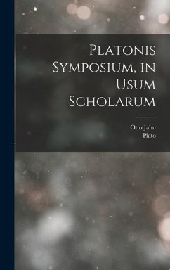 Platonis Symposium, in Usum Scholarum - Jahn, Otto; Plato