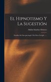 El Hipnotismo Y La Sugestión