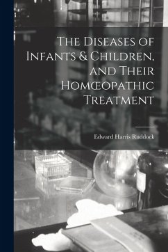 Cover The Diseases of Infants & Children, and Their Homoeopathic Treatment