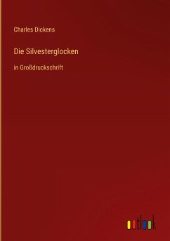 Die Silvesterglocken - Dickens, Charles