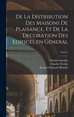 De la distribution des maisons de plaisance, et de la decoration des edifices en general; Tome 2 - Jombert, Charles Antoine; Cochin, Charles Nicolas