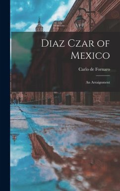 Cover Diaz Czar of Mexico