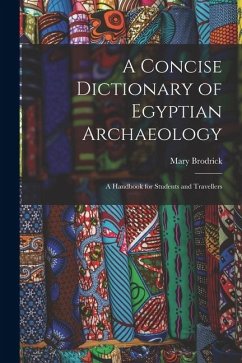 Cover A Concise Dictionary of Egyptian Archaeology: A Handbook for Students and Travellers