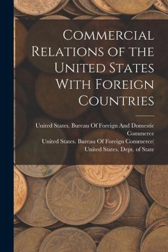 Commercial Relations of the United States With Foreign Countries