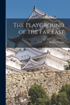 Cover The Playground of the Far East