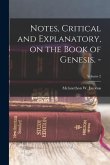 Notes, Critical and Explanatory, on the Book of Genesis. -; Volume 2